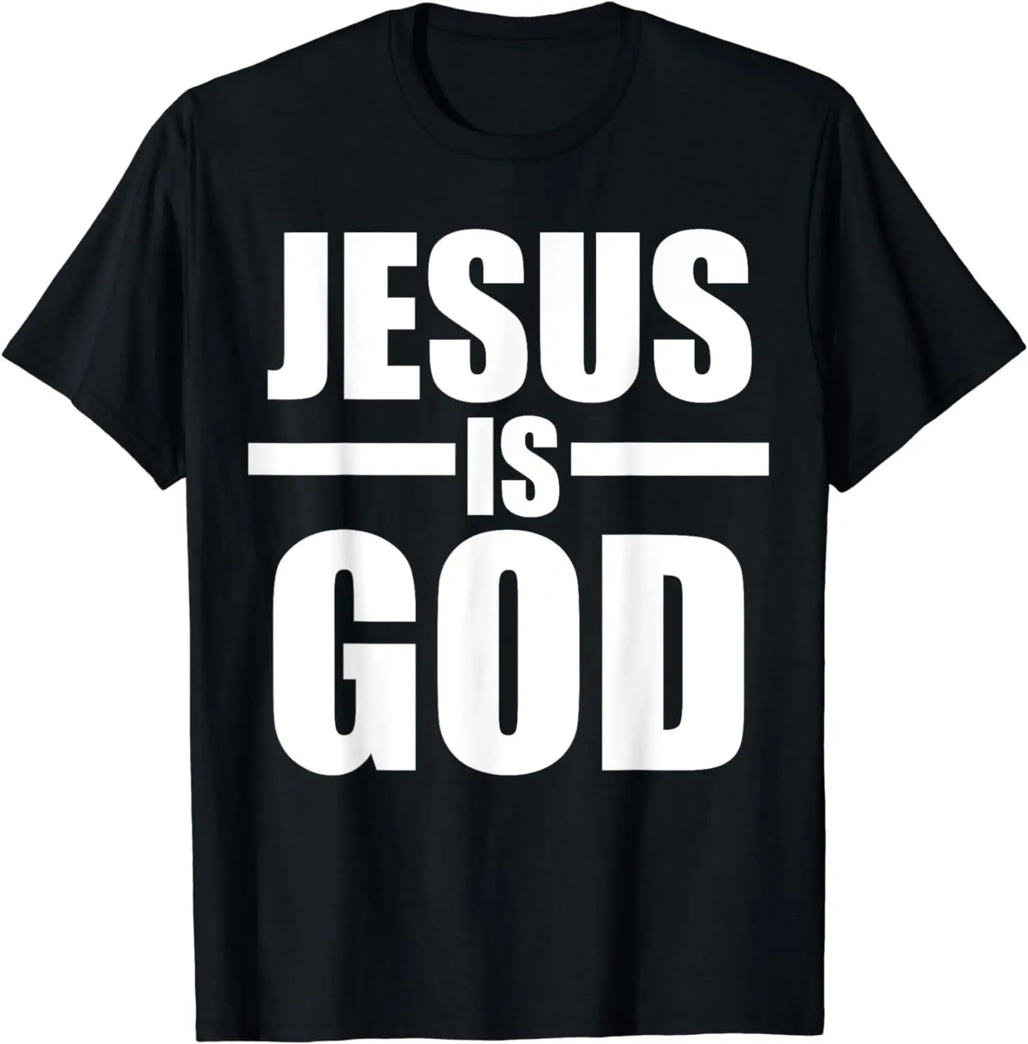 Jesus Is God – Christian Graphic T-Shirt