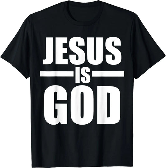 Jesus Is God – Christian Graphic T-Shirt